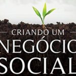 Criando um Negócio Social – Muhammad Yunus